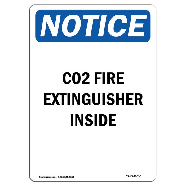 Signmission Safety Sign, OSHA Notice, 24" Height, Co2 Fire Extinguisher Inside Sign, Portrait OS-NS-D-1824-V-10695